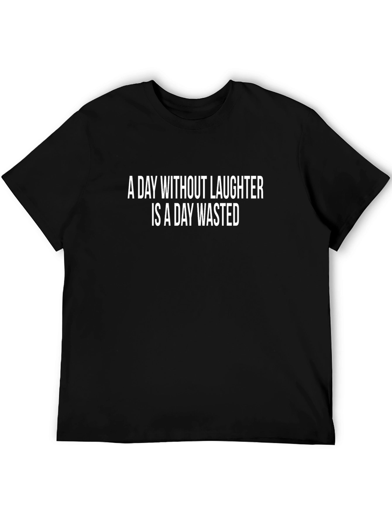 Humorous Black T-Shirt - A Day Without Laughter