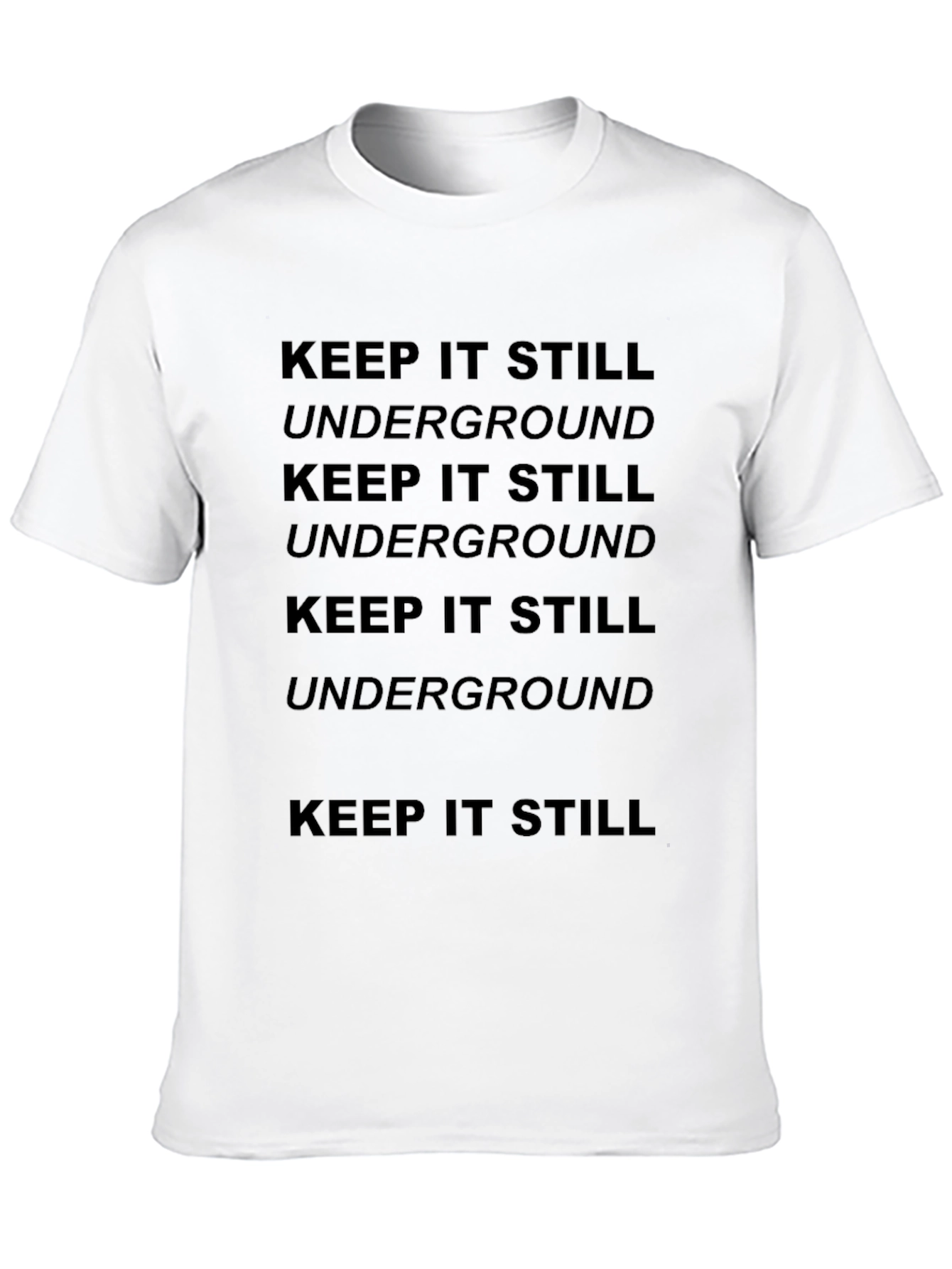 Keep It Still Underground Graphic Tee