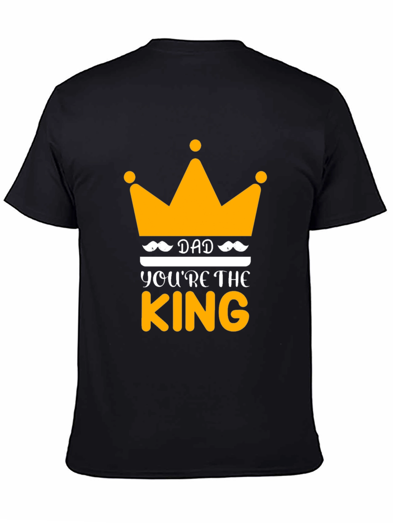 Dad Youre The King Black T-Shirt