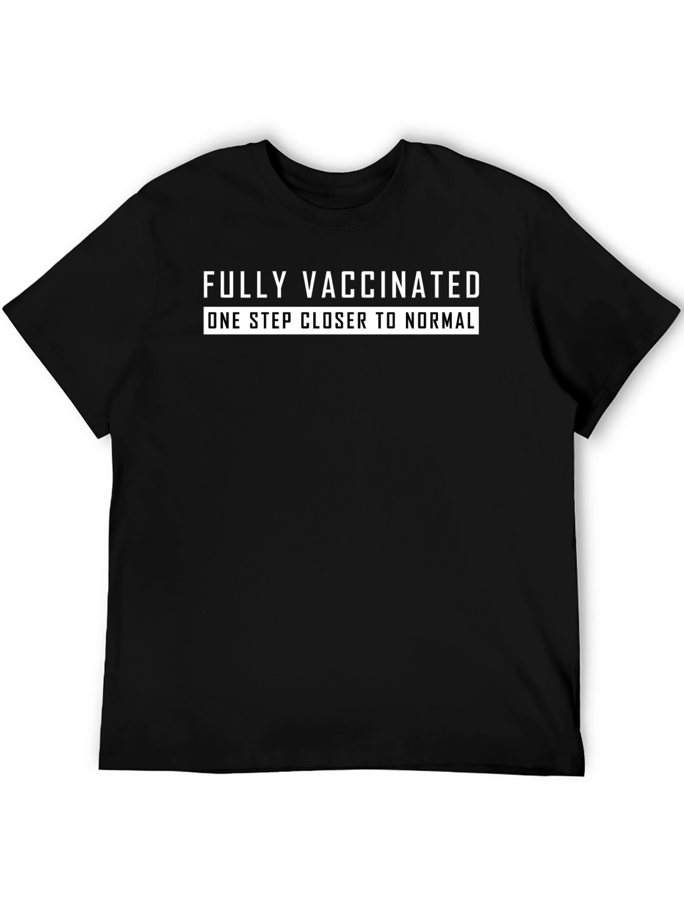 Fully Vaccinated T-Shirt: One Step Closer