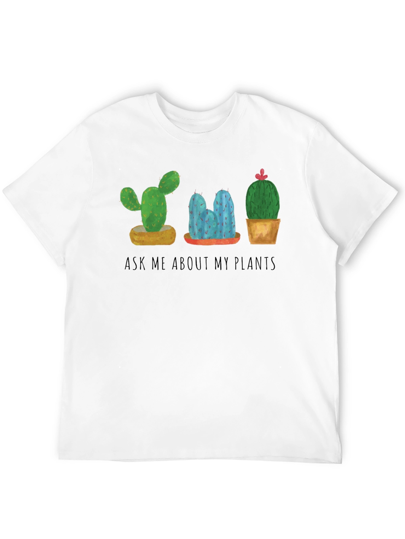 Ask Me About My Plants Cactus T-Shirt