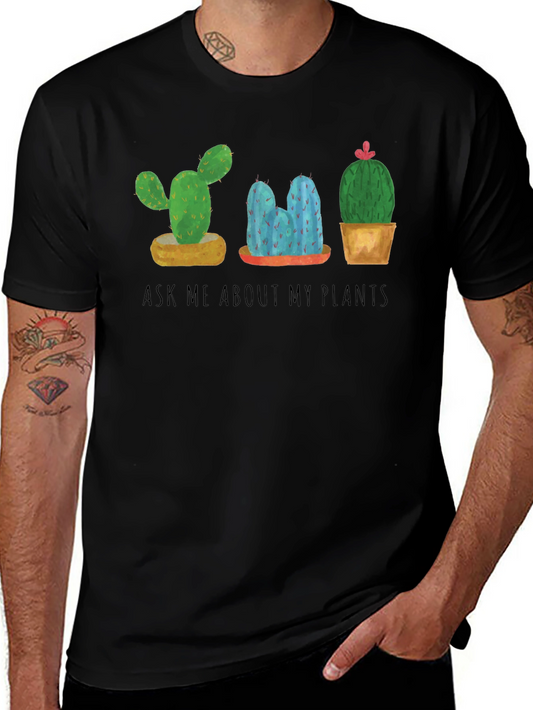 Ask Me About My Plants Cactus T-Shirt