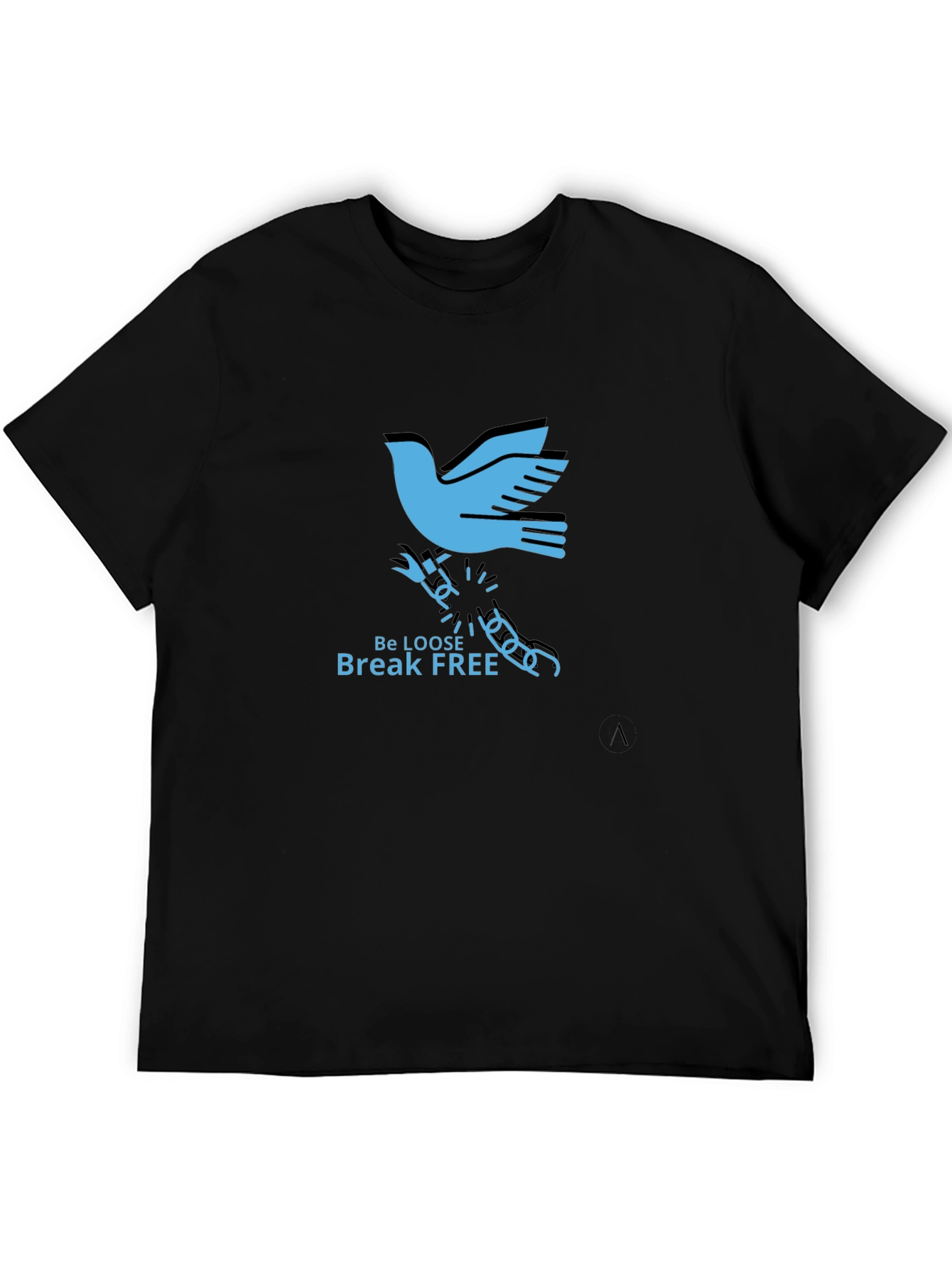Be Loose Break Free T-Shirt