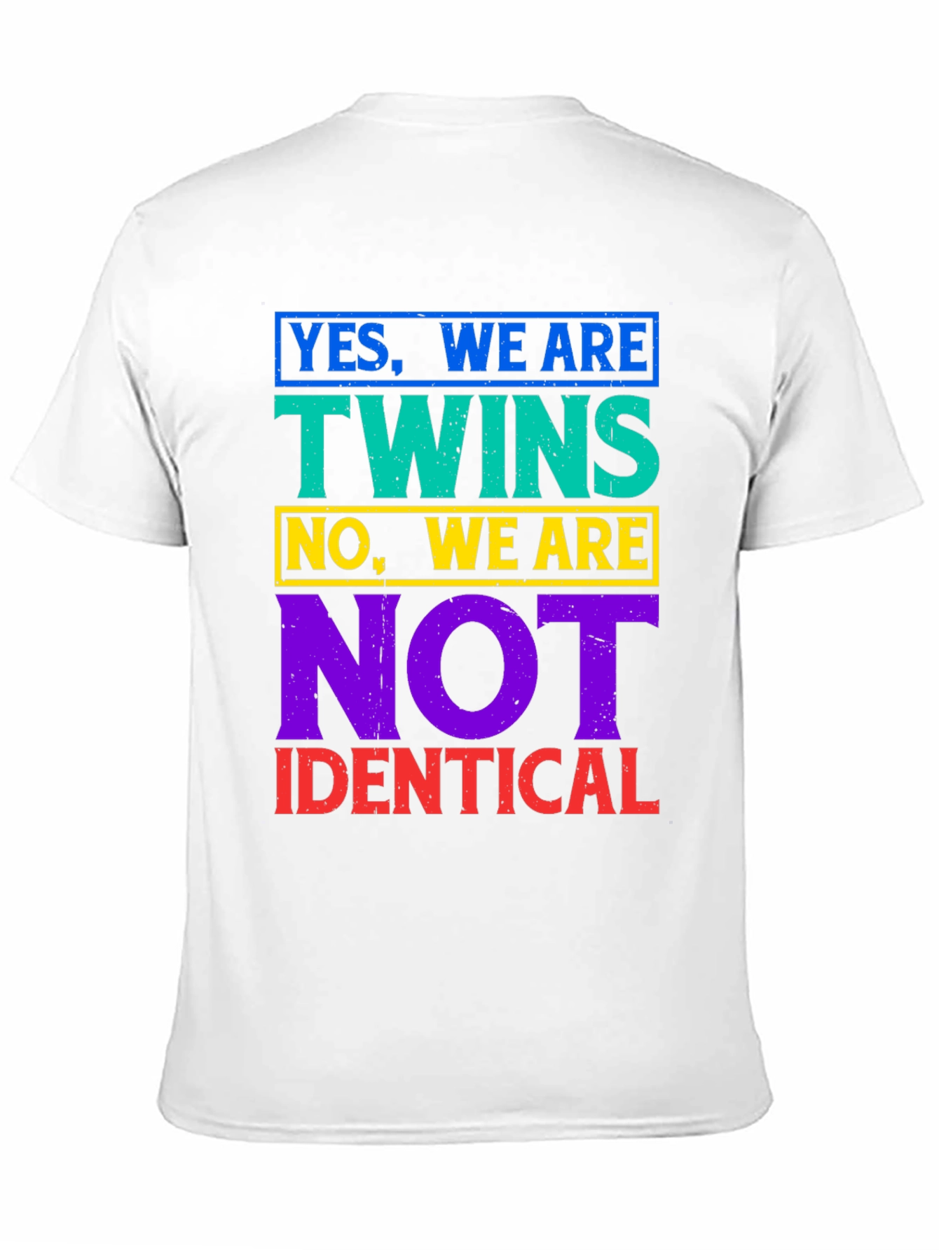 Twins Not Identical T-Shirt - Funny Sibling Tee