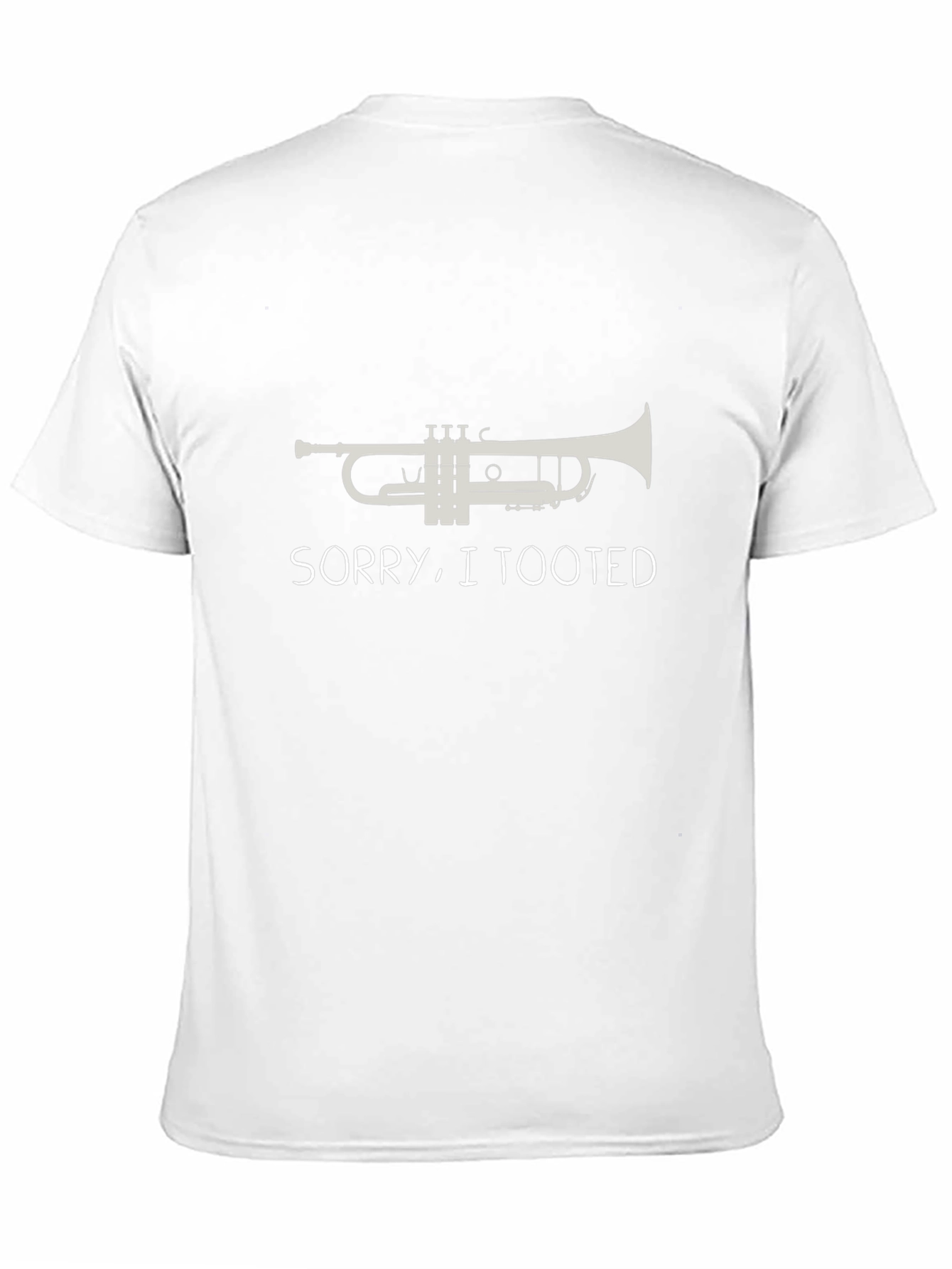 Sorry I Tooted Trumpet T-Shirt