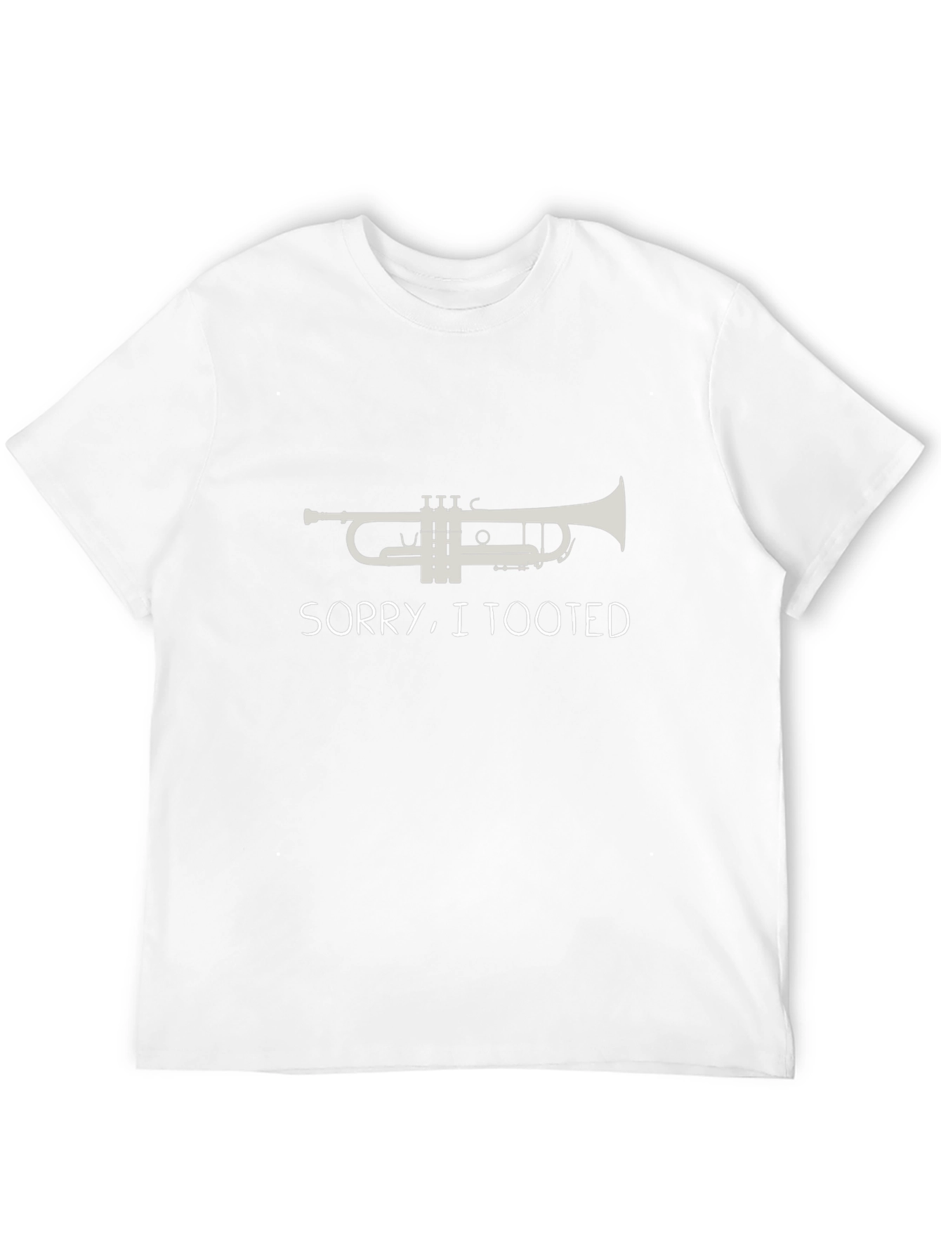 Sorry I Tooted Trumpet T-Shirt