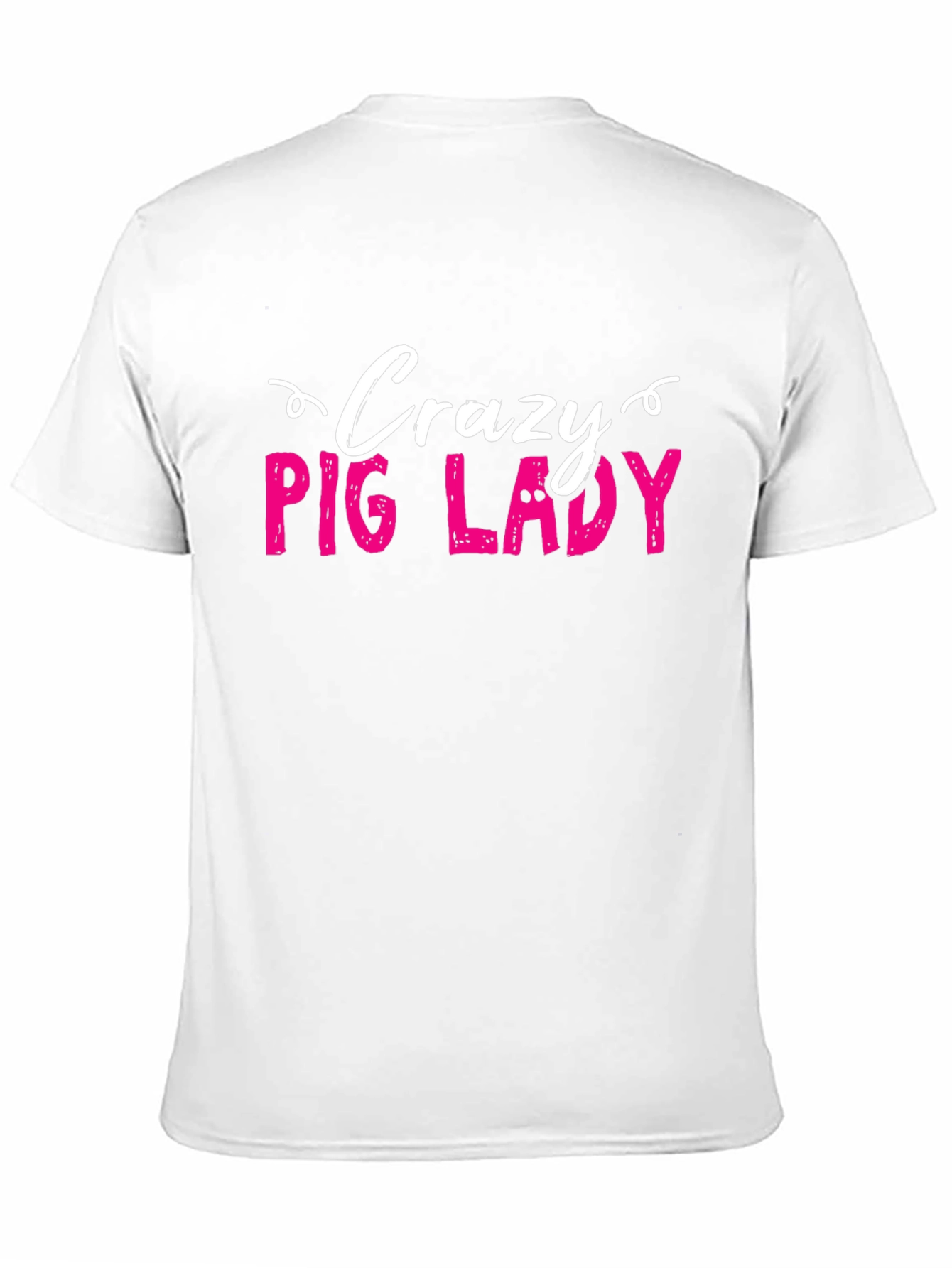 Crazy Pig Lady T-Shirt - Novelty Graphic Tee
