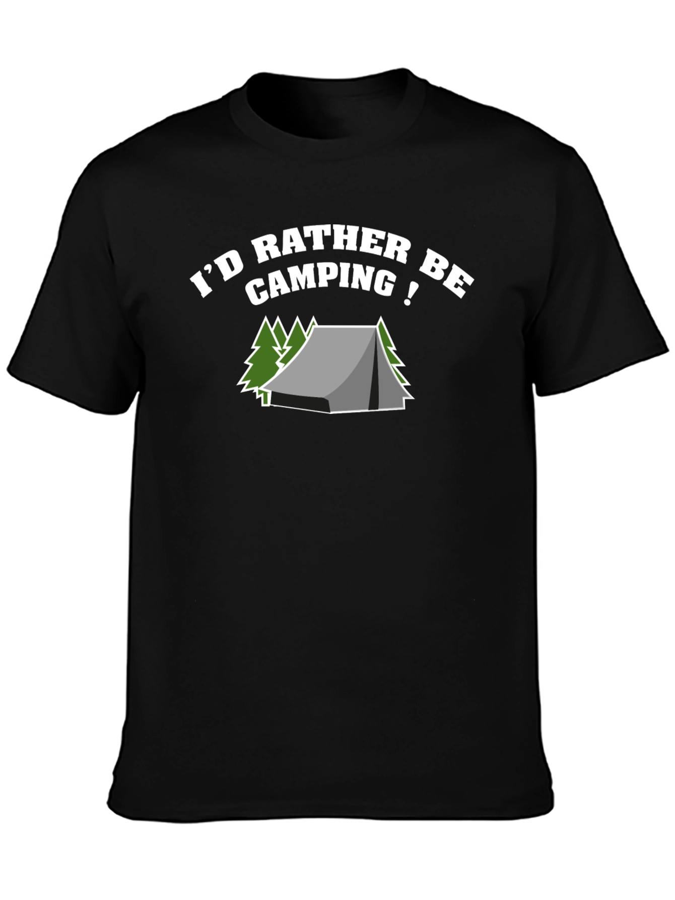 Camping T-Shirt: Id Rather Be Camping! Black Tee