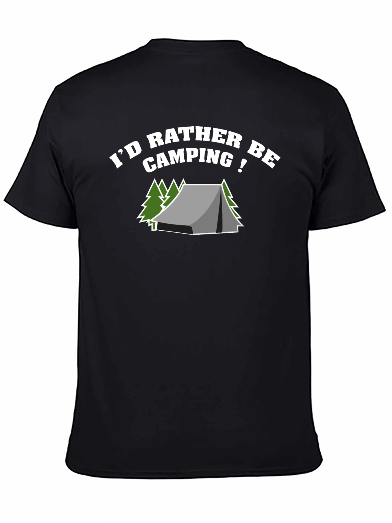Camping T-Shirt: Id Rather Be Camping! Black Tee
