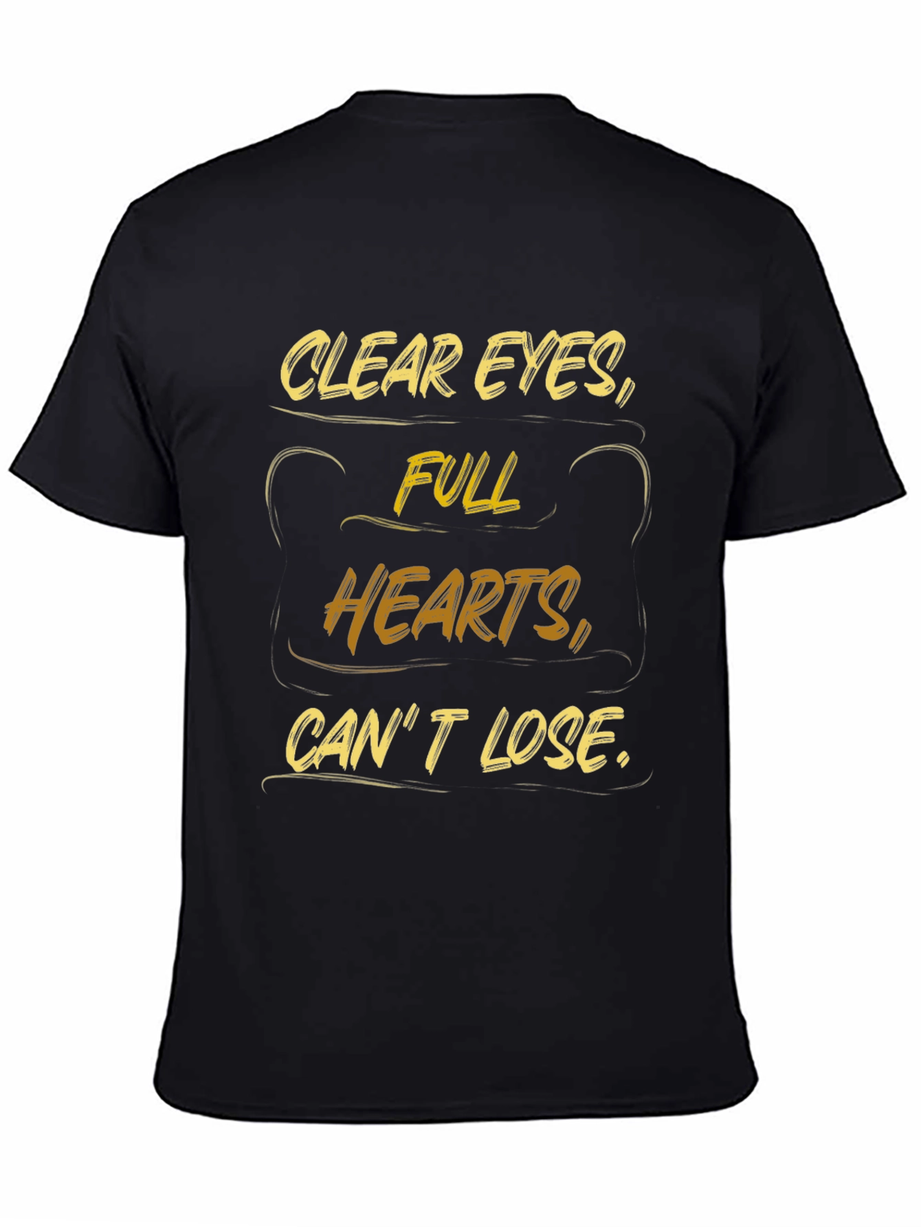 Inspirational Black T-Shirt: Clear Eyes Full Hearts