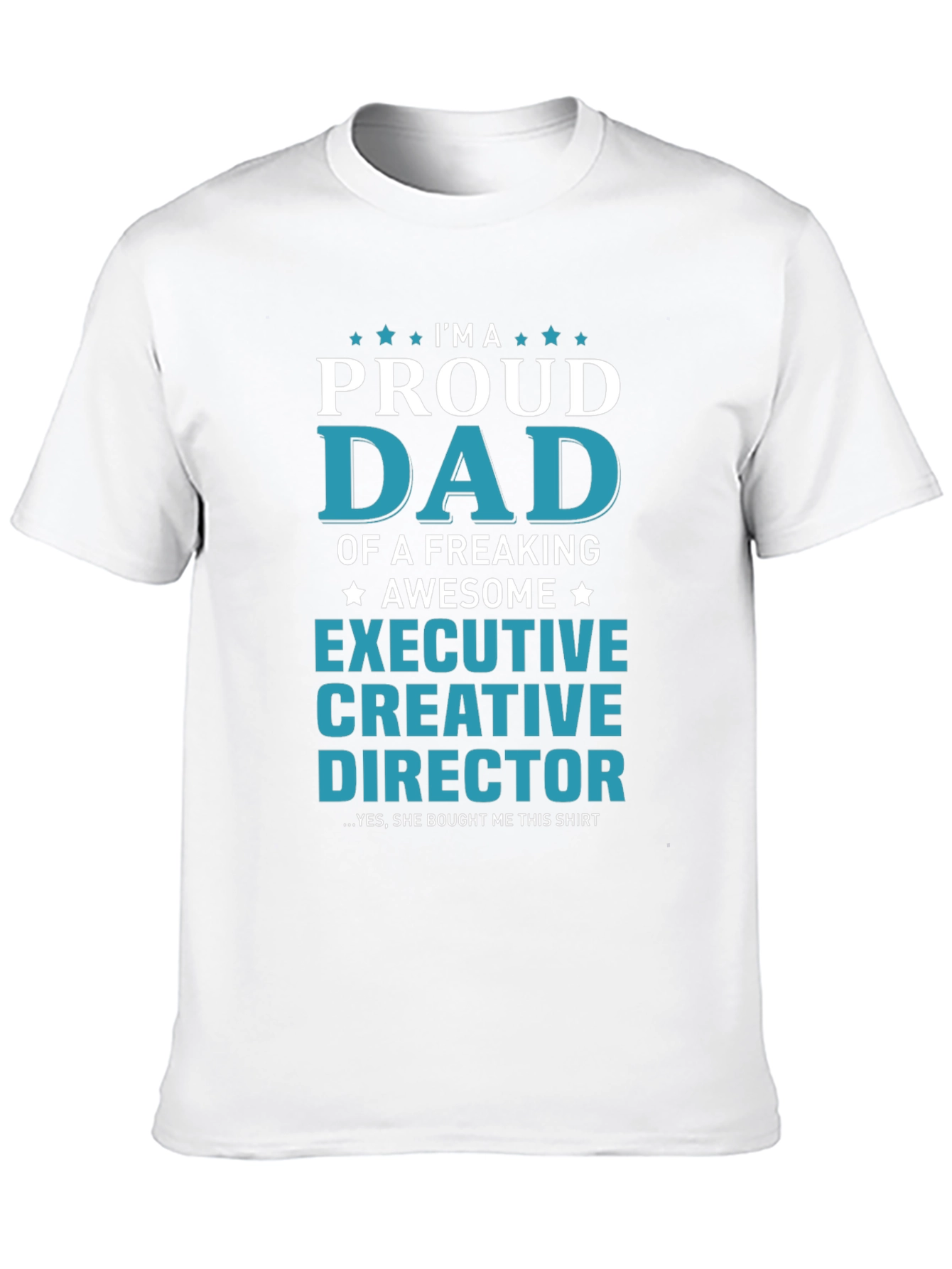 Proud Dad Executive Creative Director T-Shirt
